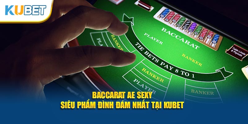 Baccarat AE sexy