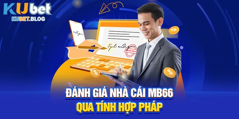 Đánh giá nhà cái MB66 qua tính hợp pháp