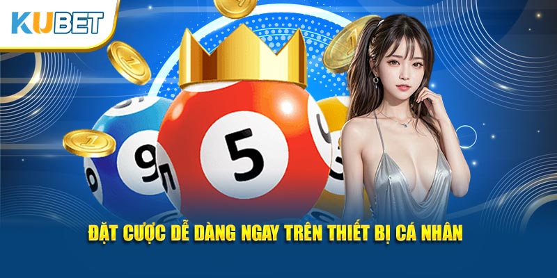 Đặt cược dễ dàng ngay trên thiết bị cá nhân