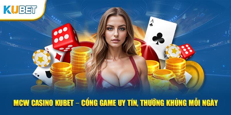 MCW casino kubet