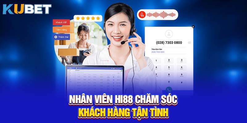 Nhân viên Hi88 chăm sóc khách hàng tận tình