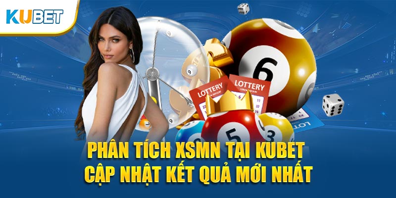 Phân tích XSMN tại KUBET