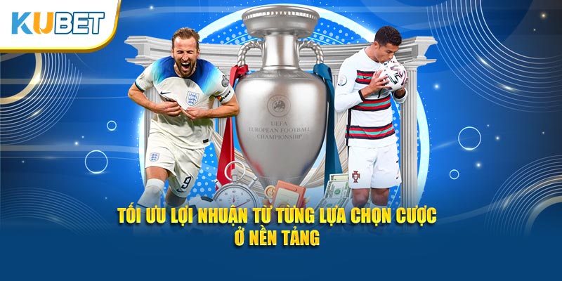Tối ưu lợi nhuận từ từng lựa chọn cược ở nền tảng